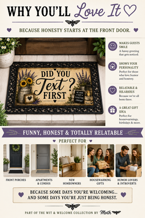Did You Text First? | Funny Welcome Doormat & Insert